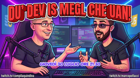 Du' devs is megl che uan! (con Marco Pollacci)